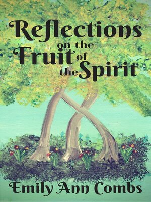 cover image of Reflections on the Fruit of the Spirit